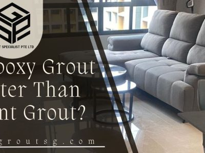 Epoxy Grout is better than Cement Grout